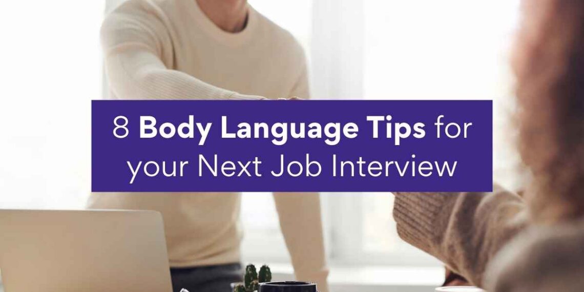 8 Body Language Tips For Your Next Job Interview Beyond Grades